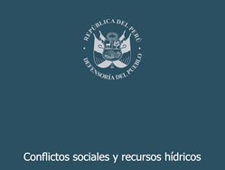 Informe de Adjuntia:Conflictos sociales y recursos hídricos