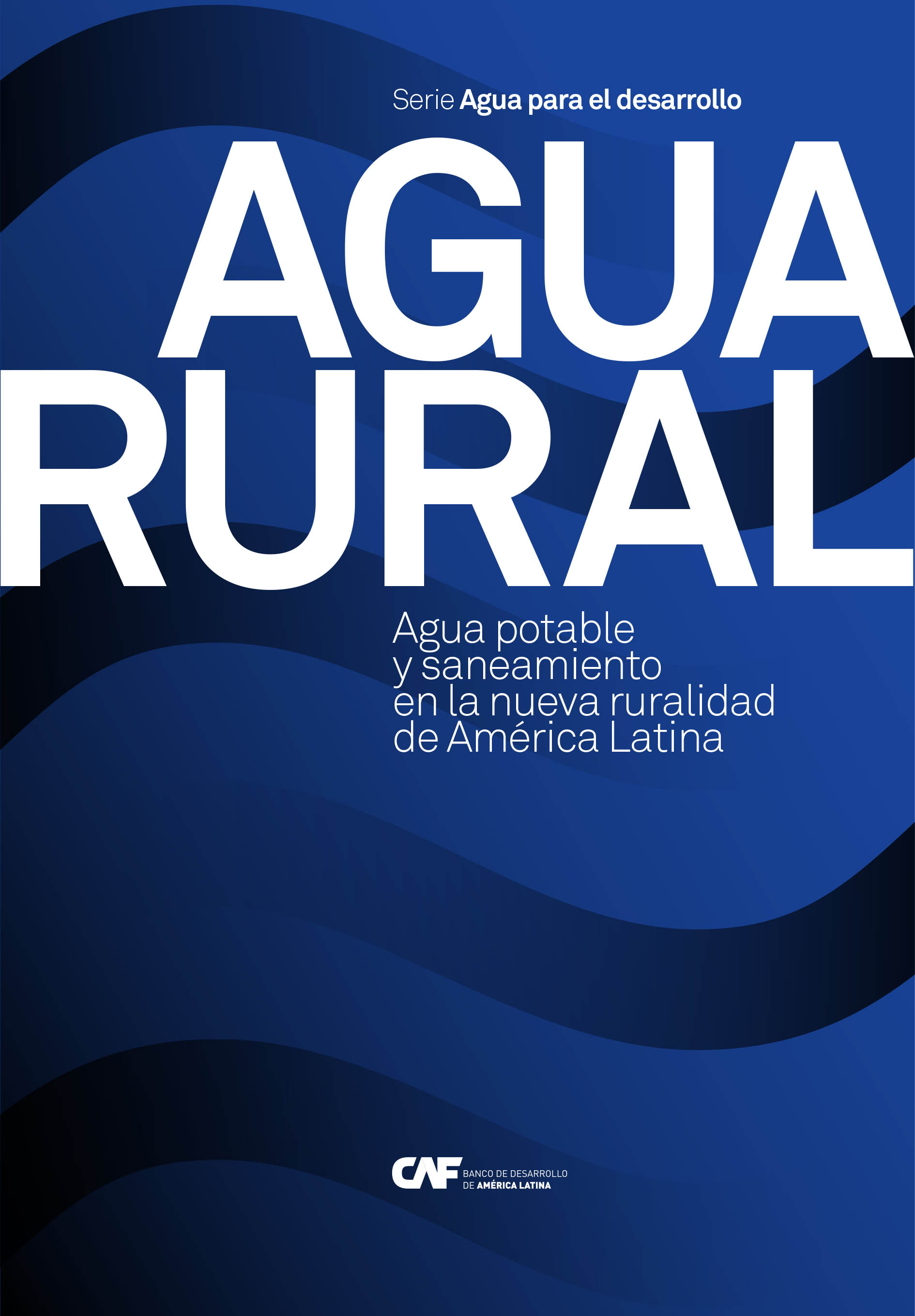 AGUA POTABLE Y SANEAMIENTO EN LA NUEVA RURALIDAD DE AMÉRICA LATINA