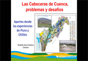 as Cabeceras de Cuenca, problemas y desafíos: Aportes desde las experiencias de Piura y Chillón 