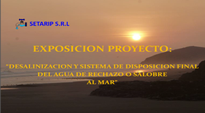 DESALINIZACION Y SISTEMA DE DISPOSICION FINAL
DEL AGUA DE RECHAZO O SALOBRE
AL MAR