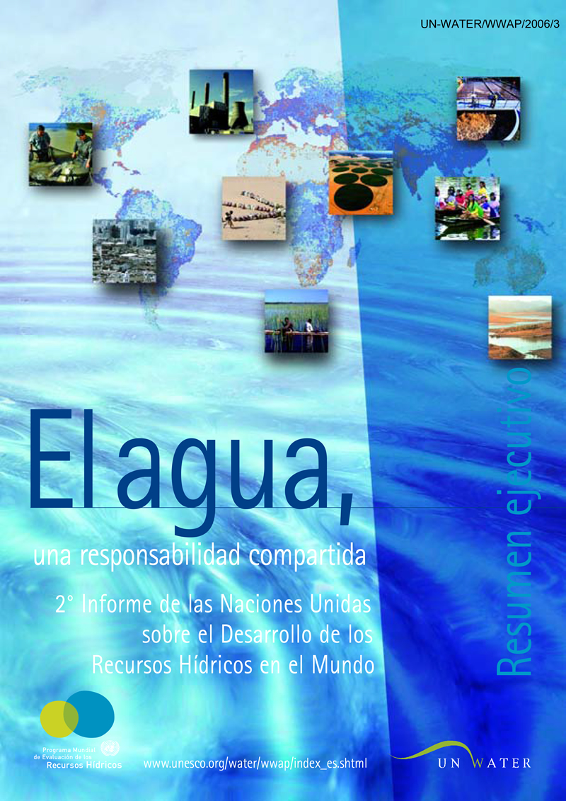 SEGUNDO INFORME DE RECURSOS HIDRICOS DE NACIONES UNIDAS: EL AGUA, UNA RESPONSABILIDAD COMPARTIDA